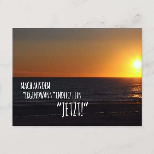 Mach aus dem ‚Irgendwann‘ endlich ein Jetzt! Briefkaart (Voorkant)