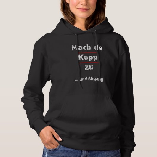 Mach De Kopp zu Fresse Halten Hessen Hoodie (Voorkant)