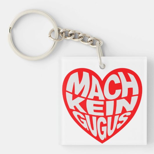 Mach kein gugus sleutelhanger (voorkant)