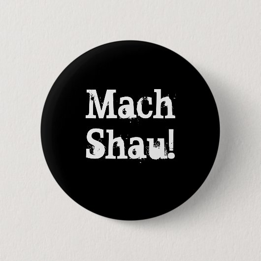 Mach Shau! Ronde Button 5,7 Cm (Voorkant)