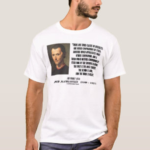 Machiavelli drie klassen Intellects Quote T-shirt