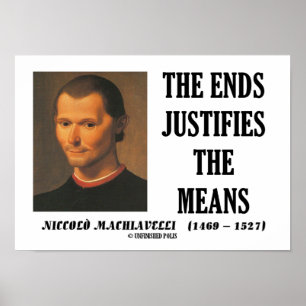 Machiavelli eindigt rechtvaardigt het citaat van m poster
