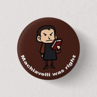 Machiavelli had gelijk ronde button 3,2 cm