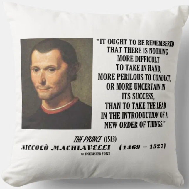 Machiavelli leidt tot een nieuwe orde van zaken kussen (Let your inspirational and entrepreneurial side shine with this Machiavelli quote throw pillow)