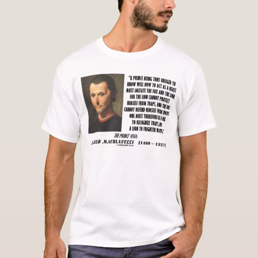 Machiavelli Prince Imitate Fox en Lion Quote T-shirt (Voorkant)