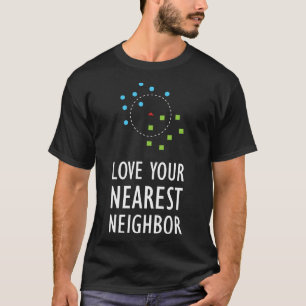 Machine Learning Nearest Buuralgoritme AI T-shirt