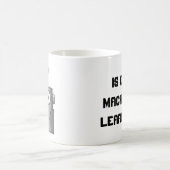 Machine Learning Technology Humor Koffiemok (Center)