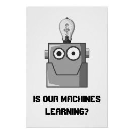 Machine Learning Technology Humor Perfect Poster