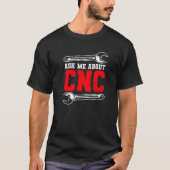 Machine Operator CNC Machinist T-shirt (Voorkant)