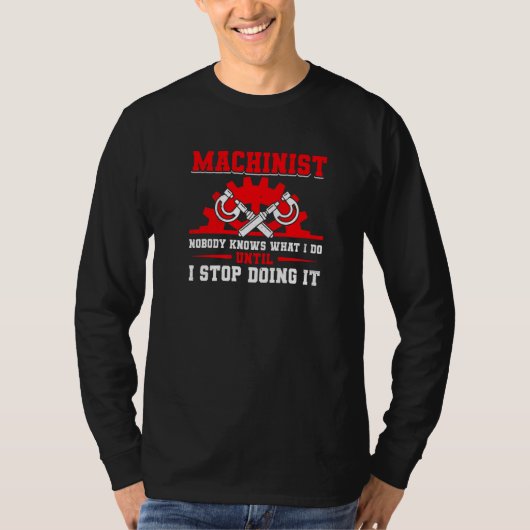 Machine Operator CNC Machinist T-shirt (Voorkant)