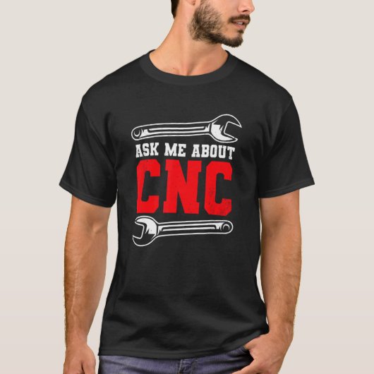 Machine Operator CNC Machinist T-shirt (Voorkant)