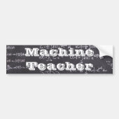 Machine Teacher Bumpersticker (Voorkant)