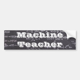 Machine Teacher Bumpersticker
