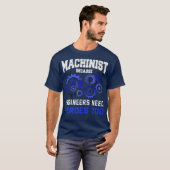 Machinist Funny CNC Operator Joke Quote Gift T-shirt (Voorkant volledig)