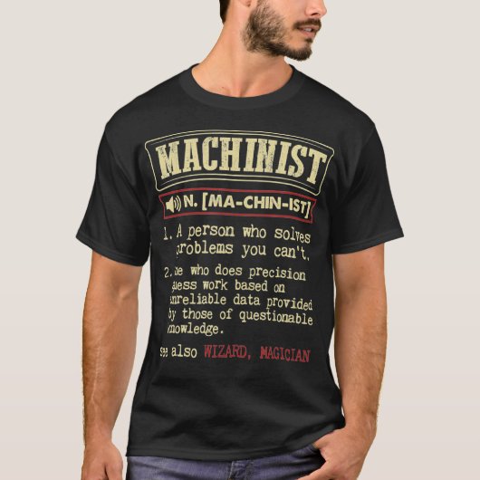 Machinist Gift Funny Dictionary Definition T-shirt (Voorkant)