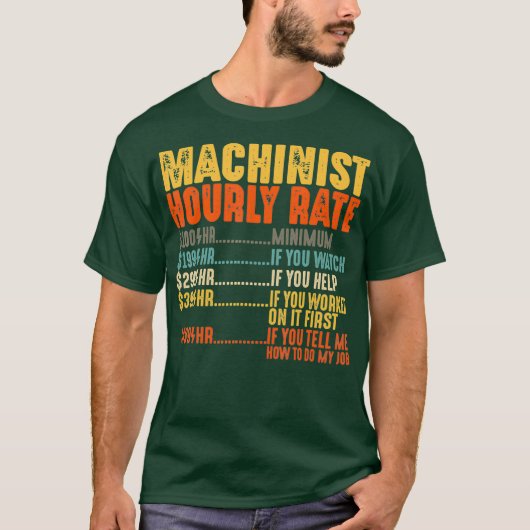 Machinist Hourly Rate Funny Gifts Mechanic Labor T-shirt (Voorkant)