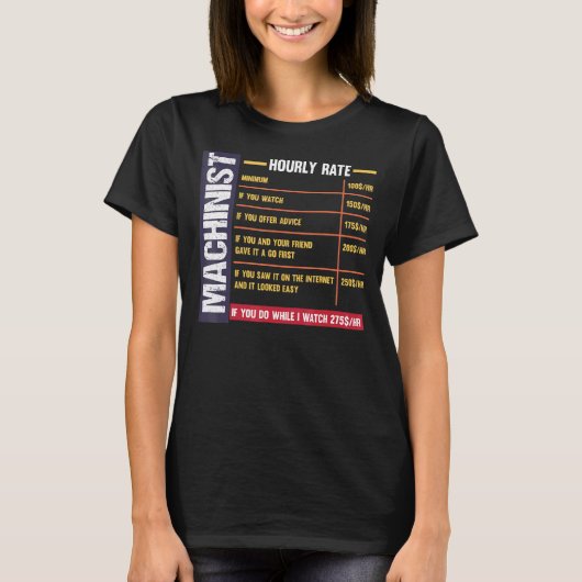 Machinist Hourly Rate T T-shirt (Voorkant)