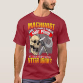 Machinist I Try To Make Things Idiot Proof Funny T-shirt (Voorkant)