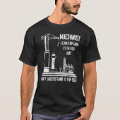 Machinist Ik kan het uitleggen aan u operator CNC T-shirt (Voorkant)
