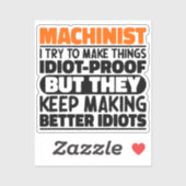 Machinist Ik probeer dingen grappig vinyl Sticker (Vel)