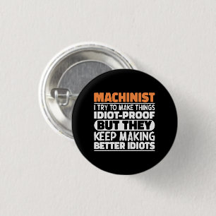 Machinist Ik probeer dingen grappige uitspraken te Ronde Button 3,2 Cm