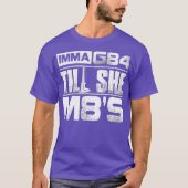 Machinist Imma G84 tot haar M8s T Birthday Gift T-shirt (Voorkant)