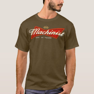 Machinist King of Trades Funny Machinist T-shirt