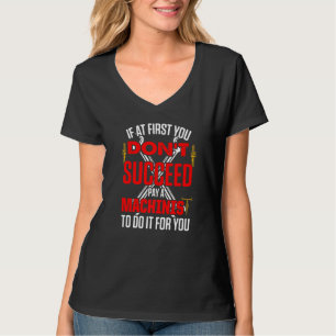 Machinist Machinist Exploitant 11 T-shirt