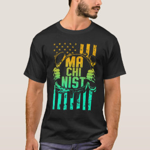 Machinist Machinist Exploitant Machinist Machinist T-shirt