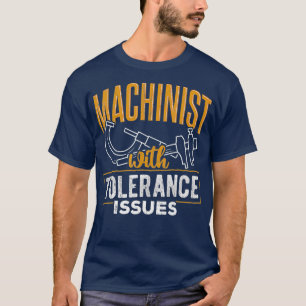 Machinist met tolerantiekwesties mechanische arbei t-shirt
