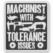Machinist met tolerantieproblemen Machineoperator Sticker (Voorkant)
