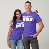 Machinist Ninja Funny Work Professional Technists T-shirt (Unisex)