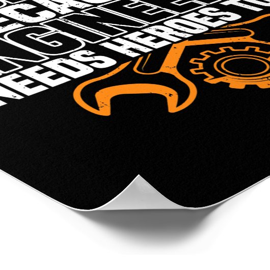 Machinist omdat ingenieurs helden nodig hebben die poster (Hoek)