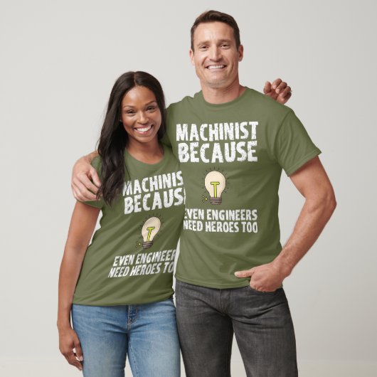 Machinist omdat ingenieurs ook helden nodig hebben t-shirt (Unisex)