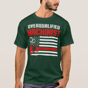 Machinist Overgekwalificeerde machinist T-shirt