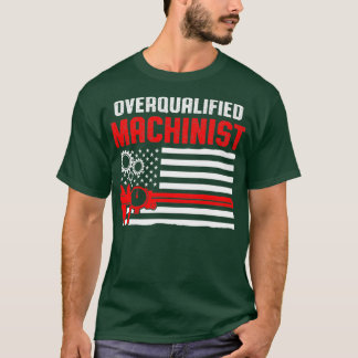 Machinist Overgekwalificeerde machinist T-shirt