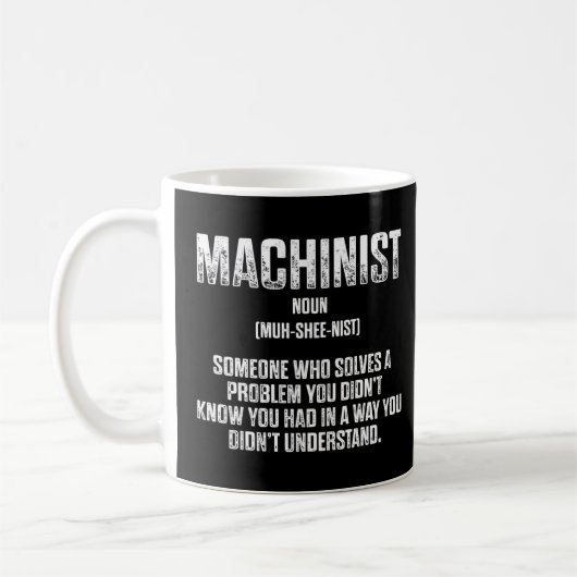 Machinist Problem Machine Operator Machinist Machi Koffiemok (Links)