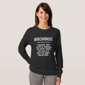 Machinist Problem Machine Operator Machinist Machi T-shirt (Voorkant volledig)