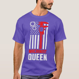 Machinist Queen Machine Operator Machinist T-shirt
