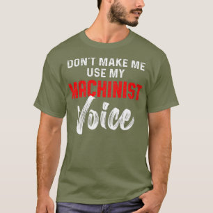 Machinist spraakmachinist Machinist T-shirt