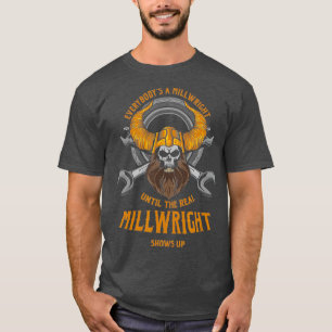 Machinist Steel Worker Mechanic Everybodys A T-shirt