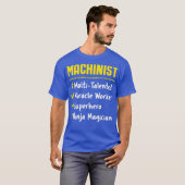 Machinist Talented Mirakelwerker Superheld Gift T-shirt (Voorkant volledig)