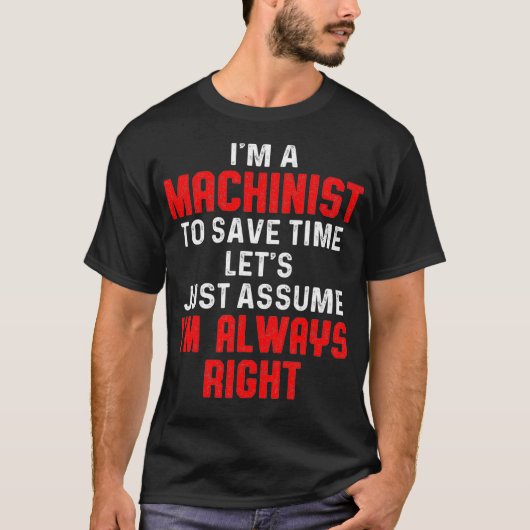 Machinist Time Fun Machine Operator Machinist T-shirt (Voorkant)