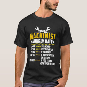 Machinist Uurly Rate Mechanic Machine Repair Labo T-shirt