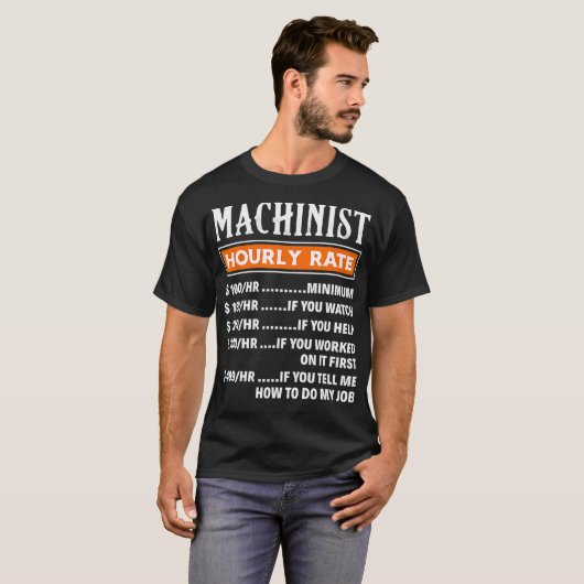 Machinist Uurtarief Grappige Machinist Job Gift T-shirt (Voorkant volledig)