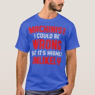 Machinist Verkeerde Machinist Machinist Machinist  T-shirt