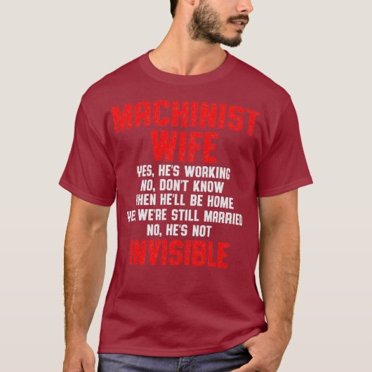 Machinist Wife Machine Operator Machinist Machinis T-shirt (Voorkant)