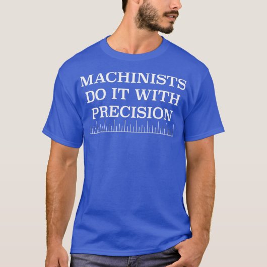 Machinisten doen het met een precisie grappig hulp t-shirt (Voorkant)