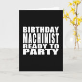 Machinisten: Verjaardag Machinist Klaar om te fees Kaart (Gele Bloem)