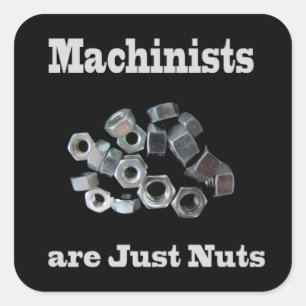 Machinisten zijn alleen maar nuchtere mensen vierkante sticker